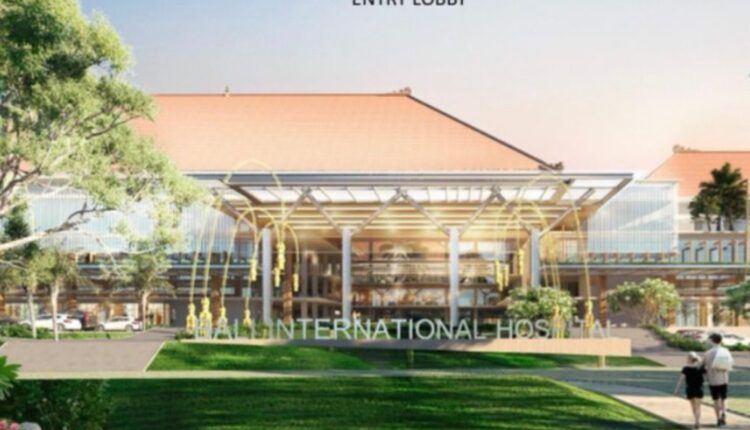 Desain Rumah Sakit Internasional Bali atau Bali International Hospital di Kawasan Ekonomi Khusus (KEK) Kesehatan Sanur, Bali, Indonesia - Dok. Indonesia Healthcare Corporation.